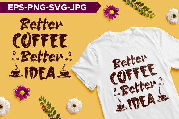 Better Coffee Better Idea Typography Review