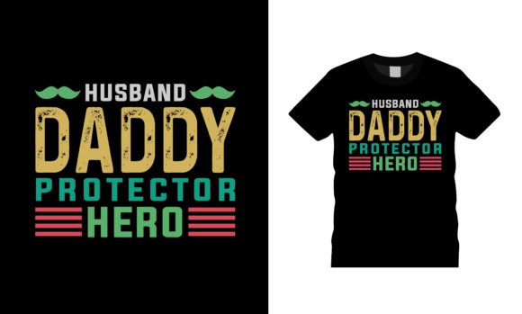 Husband Daddy Protector Hero T-shirt Review