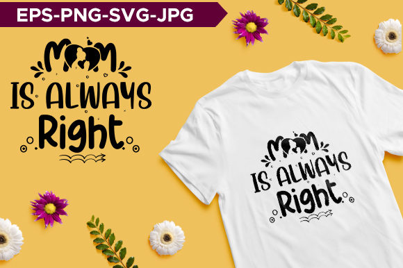 Mom Is Always Right Typography T-shirt Review