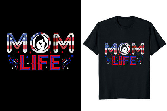 Mom Life 4th July Graphic T-shirt Design Review