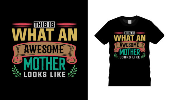 This Is What an Awesome Mother T Shirt Review