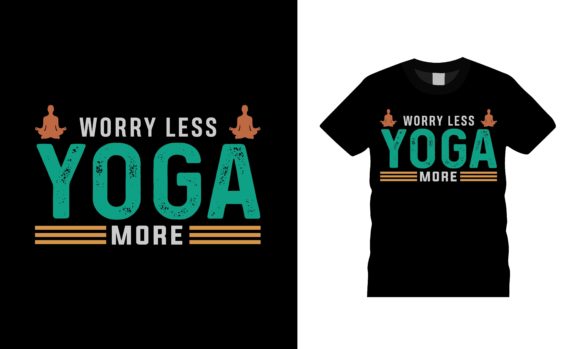 Worry Less Yoga More T-shirt Design Review